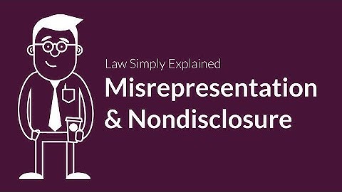 Misrepresentation and Nondisclosure | Contracts | Defenses & Excuses
