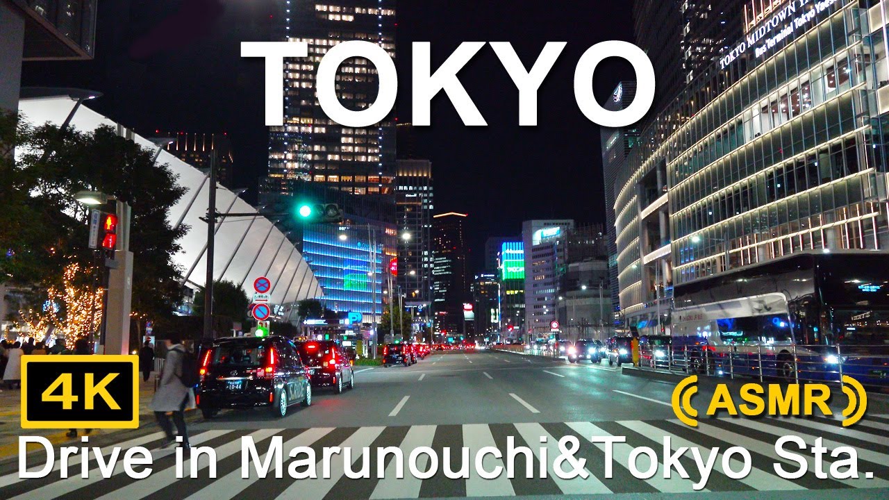 ASMR Tokyo Night Drive 4K Tokyo Sta.&Marunouchi