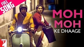 MOH MOH KE DHAGE full song - papon \u0026 monali thakur