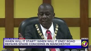 When Will It Start? When Will It End? Road Repairs Spark Concern In Manchester | TVJ News