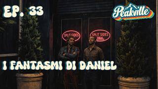 PEAKVILLE - ⏱️ JOHN WHITMAN ⏱️ | [EP. 33] "I FANTASMI DI DANIEL"