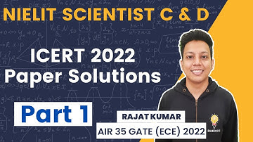 NIELIT Scientist C & D | ICERT Aug 2022 Paper | Part - 1 | Rajat Kumar AIR 40 GATE (ECE) 2021