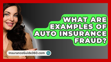 What Are Examples Of Auto Insurance Fraud? -  InsuranceGuide360.com