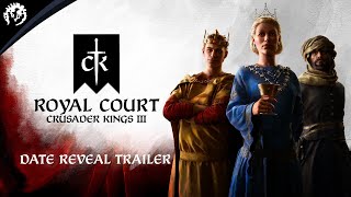Crusader Kings III: Royal Court - Date Reveal Trailer