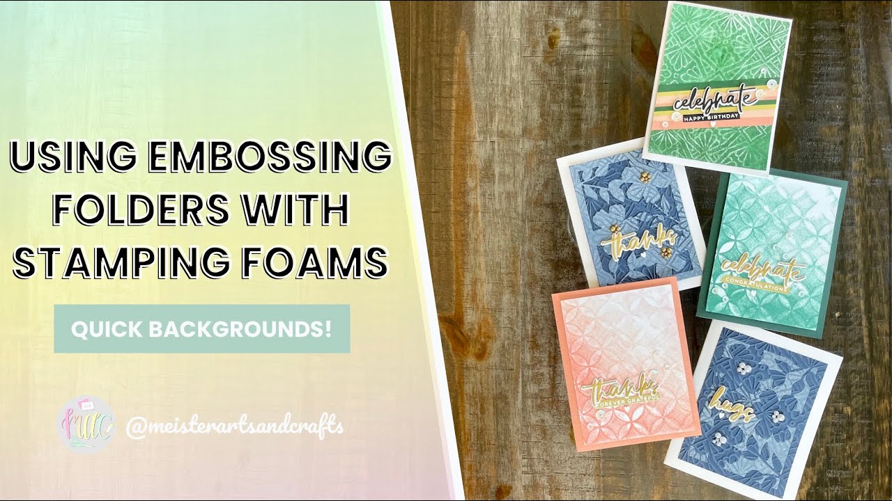 Quick & Easy Backgrounds with Stamping Foams & Embossing Folders - YouTube