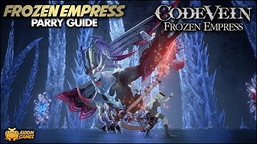 Code Vein - Frozen Empress Parry Guide