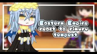 •[Eastern Empire]•React to Rimuru Tempest||Part 1/2||By:Yurika_Azusa||•