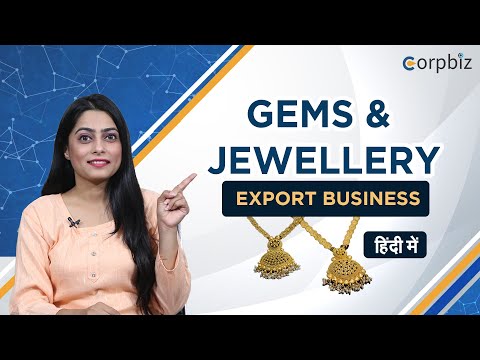 भारत में Gems and Jewellery Export Business कैसे शुरू करें? |  Legalities | हिंदी में | Corpbiz