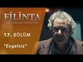 Filinta Engelsiz 17.Bölüm