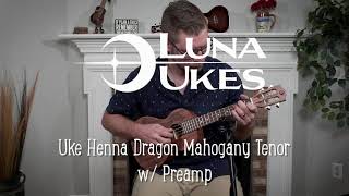 Luna Henna Dragon Mahogany Tenor Ukulele w/ Preamp
