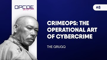 vOPCDE #8 - CrimeOps: The operational art of cybercrime (The Grugq)