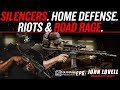 Silencers, Home Defense, Riots & Road Rage w/ John Lovell  | CNP #6