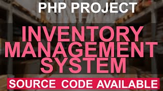 PHP Project: Source Code - Inventory Management System using HTML CSS JavaScript jQuery PHP MySQL