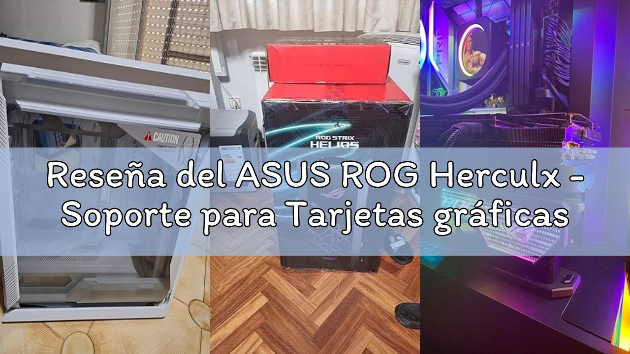 Reseña del ASUS ROG Herculx - Soporte para Tarjetas gráficas (Instalación sin Herramientas, Nivel de