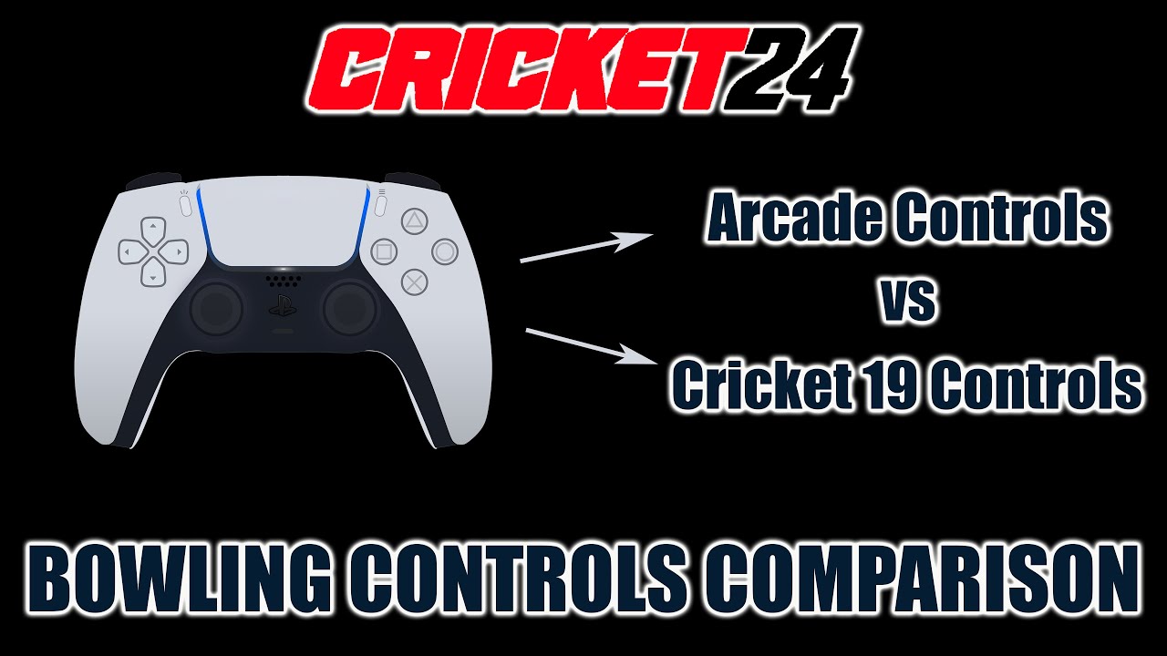 Cricket 24 Arcade vs Standard (Cricket 19) Bowling Controls YouTube