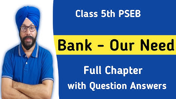 class 5th english chapter 6 bank our need question answer bank-our need lesson 6 class 5 english pse