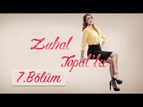 Zuhal Topal'la  7. Bölüm (HD) | 31 Ağustos 2016