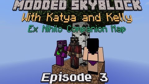 Tom&Co play: Modded Skyblock with Katya and Kelly - Part 3
