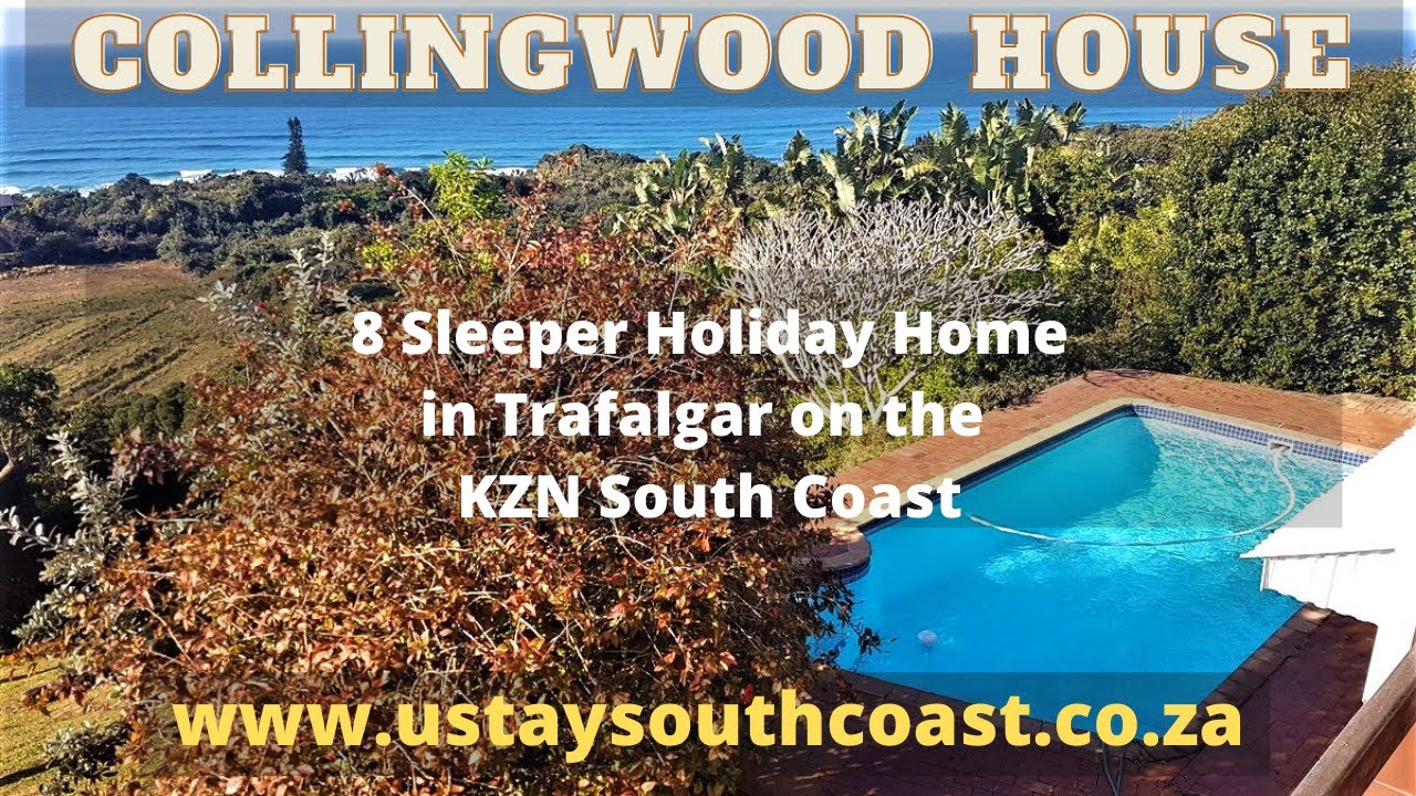 Collingwood House 8 Sleeper Holiday House in Trafalgar KZN South