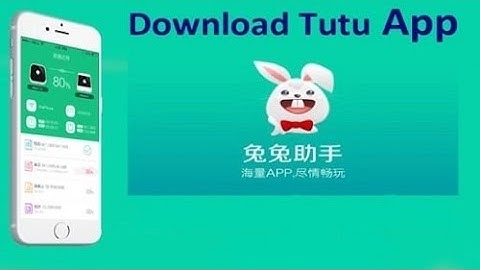 How to download TuTuApp (IOS/ANDROID)