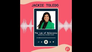 The Law of Relevancy with Jackie Toledo