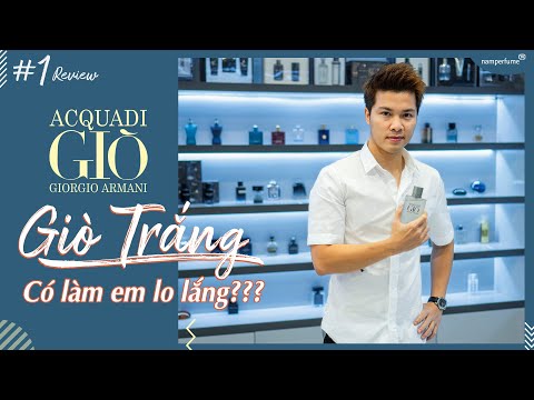 Acqua Di Gio - Soái Ca Áo Trắng - Review Nước Hoa