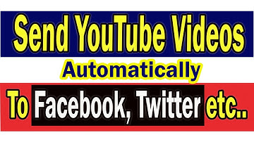 How to Share YouTube Videos on Facebook, Twitter automatically | Send Videos On Social Media | Easy