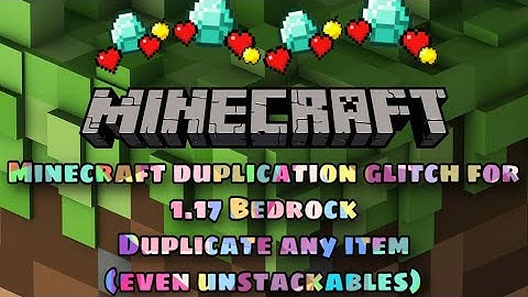 Working duplication glitch for Minecraft Bedrock 1.17 | Xbox PS4 PS5 Mobile Window 10 Nintendo