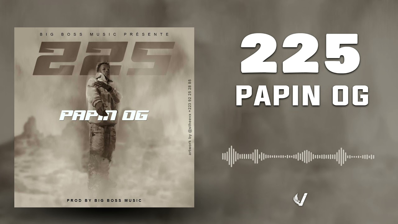 Obejrzyj Papin OG - 225 - Two Two Five #AudioOfficiel - 2021 by Gassma O CONTROLE w YouTube Obejrzyj Papin OG - 225 - Two Two Five #AudioOfficiel - 2021 by Gassma O CONTROLE w YouTube