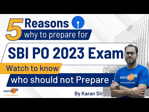 5 Reasons why to prepare for SBI PO 2023 Exam | These students should not prepare...