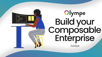 Build a Composable Enterprise with Olympe (Teaser)