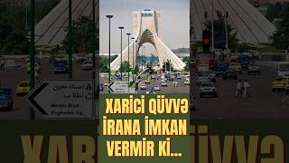 Xari̇ci̇ Qüvvə İrana İmkan Vermi̇r Ki̇