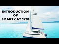 Introduction of Smart Cat S280 - The most affordable, practical, liveaboard sailing catamaran