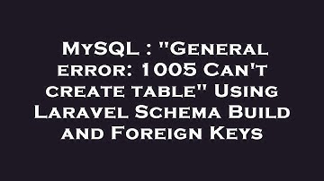 MySQL : "General error: 1005 Can
