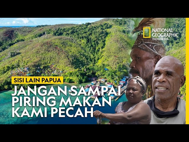 MEGA PAPUA : Permata Indah di Timur Nusantara - National Geographic Indonesia class=