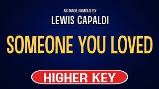 Video thumbnail of "Someone You Loved (Karaoke Higher Key) - Lewis Capaldi"