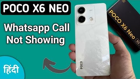 WhatsApp incoming call not showing poco x6 neo, how to fix WhatsApp incoming call not showing on scr