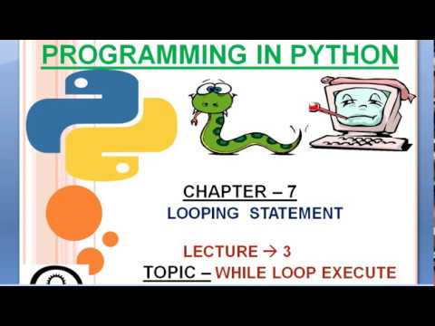CHAPTER 7 : Execution Of While Loop In Python || Lecture  3 ||  #coder_brains || #76