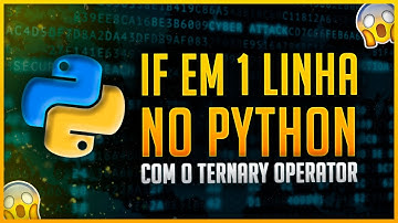 IF em 1 Linha de Código no Python com o Ternary Operator