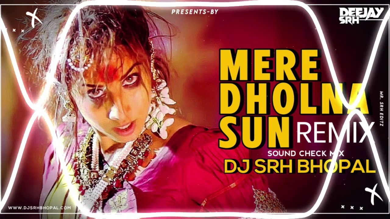 Mere Dholna Sun  Sound Check  Hard Vibration  Remix  Dj Srh Bhopal  High Gain 