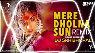 Mere Dholna Sun | Sound Check | Hard Vibration | Remix | Dj Srh Bhopal | High Gain |