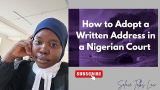 How to Adopt a Written Address in a Nigerian Court | Step-by-Step Court Procedure