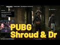 shroud play with Dr - PUBG