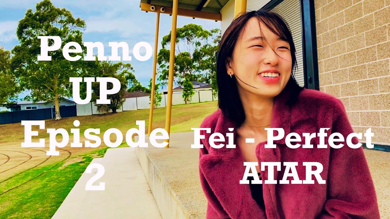 ATAR 99.9 & becoming a Dentist - Fei - Penno 7 UP Episode 2  (Sydney Global' version of 7up Series)
