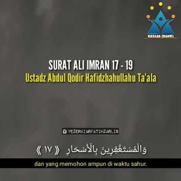 Muratal Surah Ali-Imran 17-19 / Ustadz. Abdul Qodir