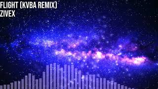 Zivex - Flight (KVBA Remix)