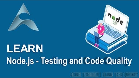 Node js Testing and Code Quality
