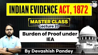 Indian Evidence Act, 1872 | Lecture 23 | Burden of Proof under IEA | Section 101 and 102