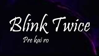 Watch Pre Kai Ro Blink Twice feat Ken Samson video