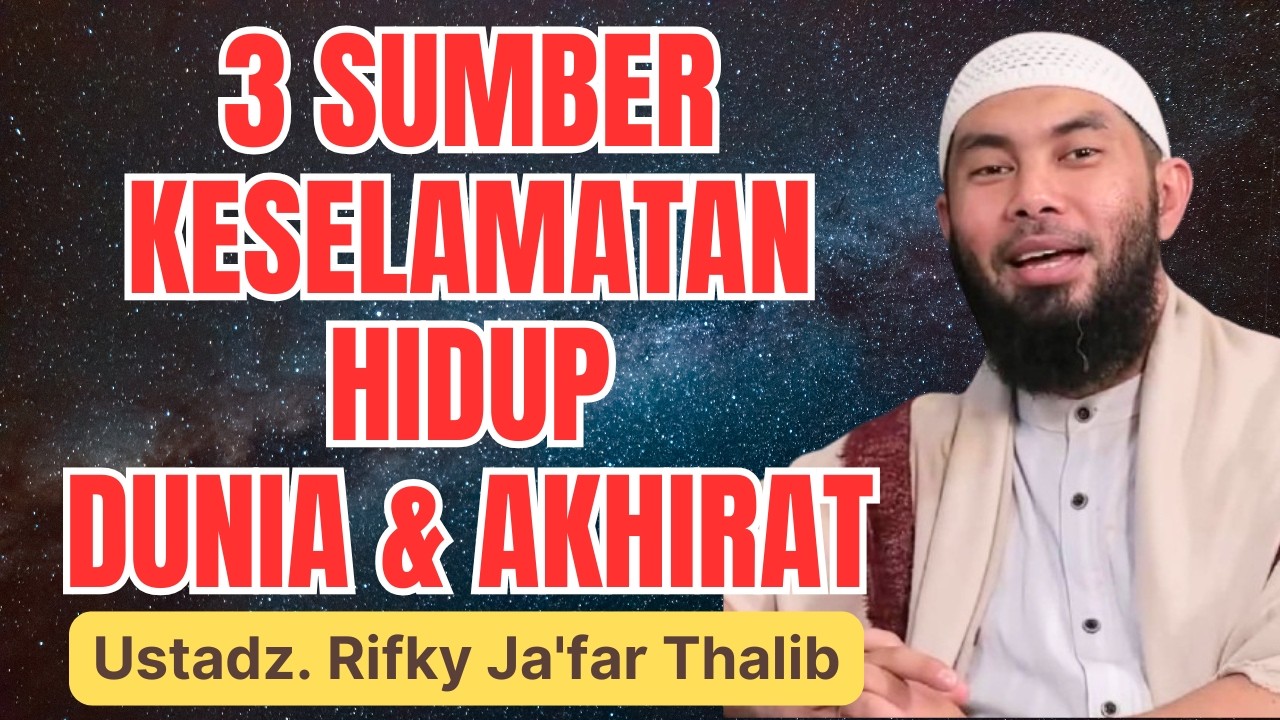 TERUNGKAP! 3 KUNCI AGAR SELAMAT DI DUNIA DAN AKHIRAT || USTADZ RIFKY JA'FAR THALIB